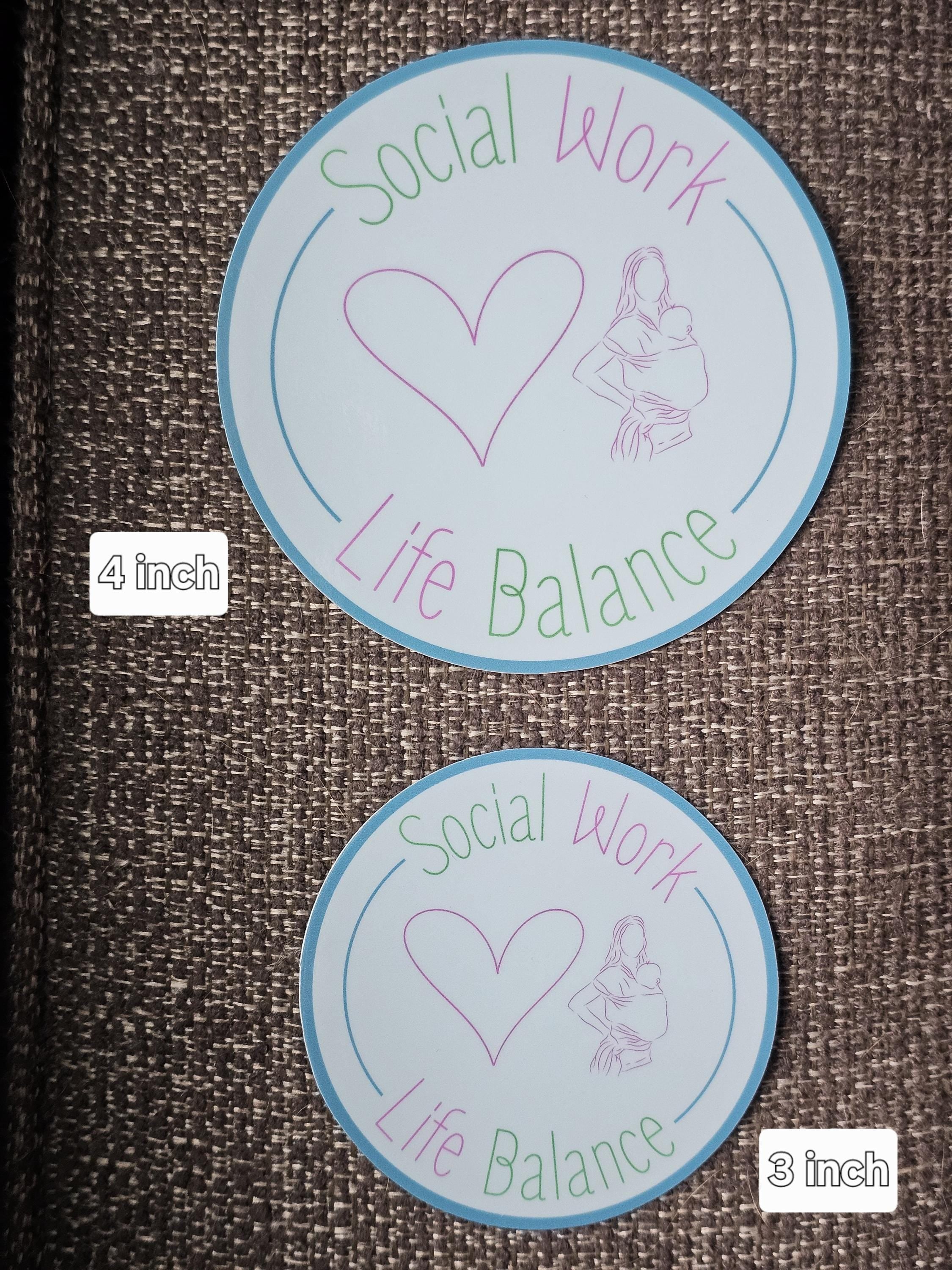 Social Work Life Balance Motherhood Sticker for Social Worker, Self Care Mindfulness Sticker, Mental Health Matters, MSW Graduation Gift