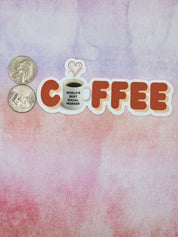 Coffee Addict Sticker for Social Worker that measures 2 nickels high