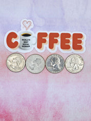 Coffee Sticker for Social Worker Measuring 4 Quarters Wide