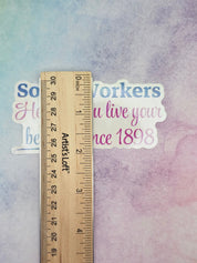 Social Worker Appreciation Vinyl Sticker with ruler measuring 2 inches high