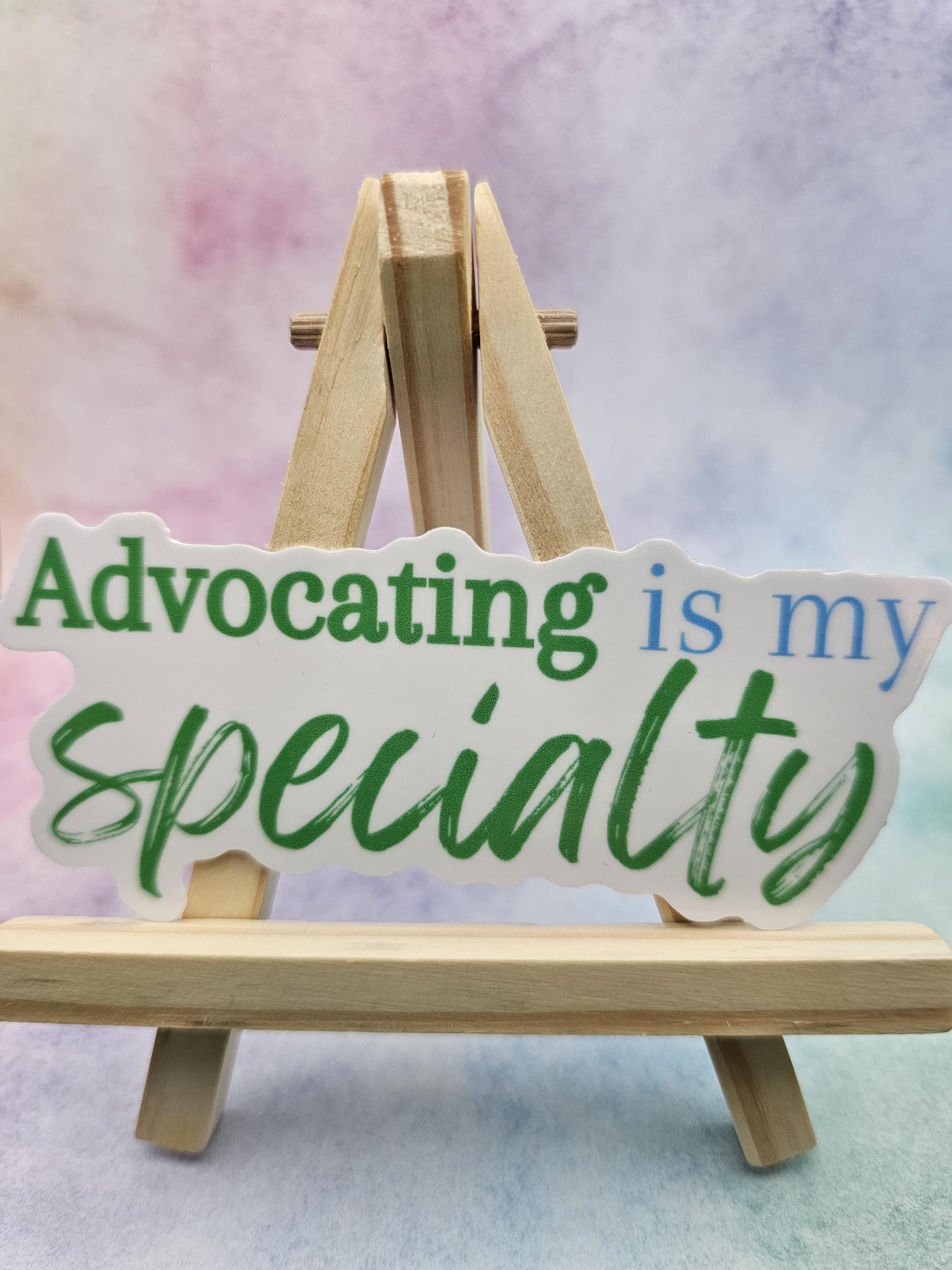 Advocating is my Specialty Sticker for Social Worker, Advocacy Sticker, Case Management Sticker, MSW Student, MSW Graduation Gift