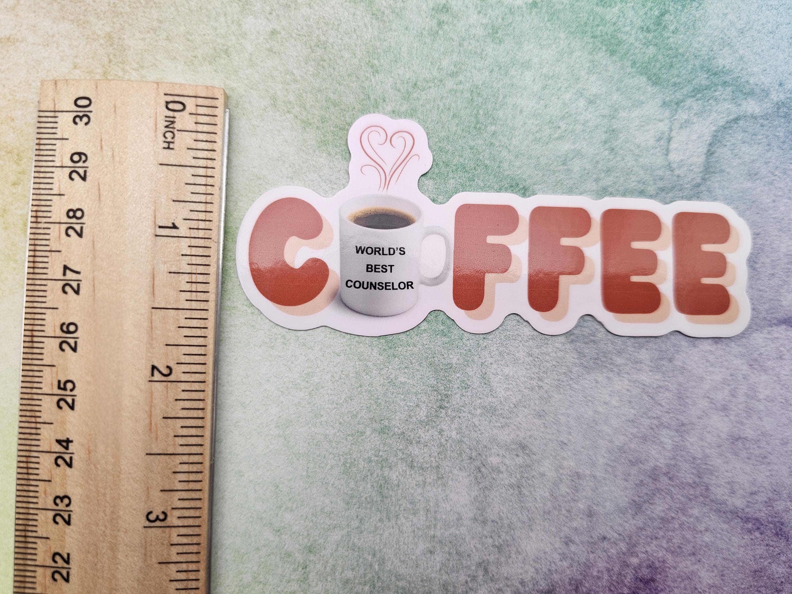 Counselor Sticker for Coffee Addict, Vinyl Sticker Design for Mental Health Office Decor, Counseling Student or Graduation Gift