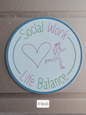 Social Work Life Balance Running Sticker for Social Worker, Self Care Mindfulness Sticker, Mental Health Matters, MSW Graduation Gift
