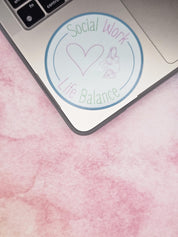 Social Work Life Balance Motherhood Sticker for Social Worker, Self Care Mindfulness Sticker, Mental Health Matters, MSW Graduation Gift