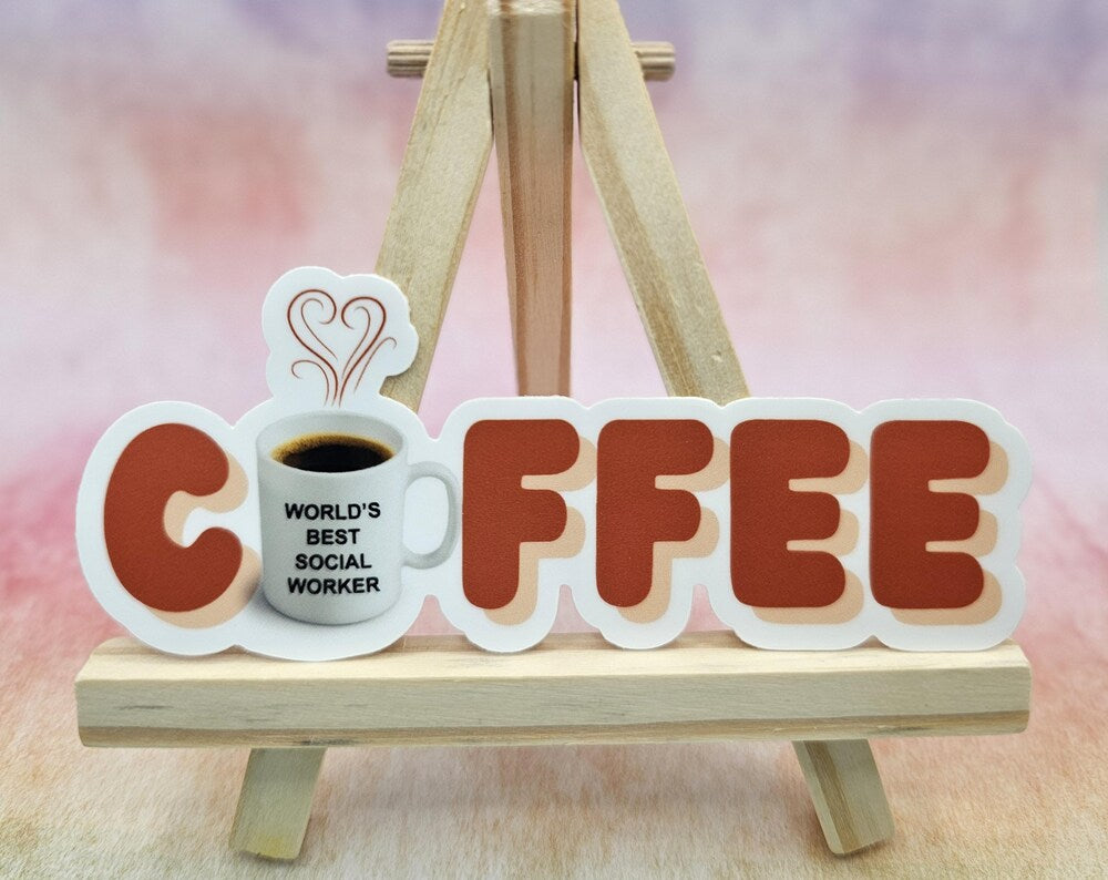 Social Worker Sticker for Coffee Addict, Vinyl Sticker Designs for Mental Health Office Decor, Social Work Student MSW Graduation Gift